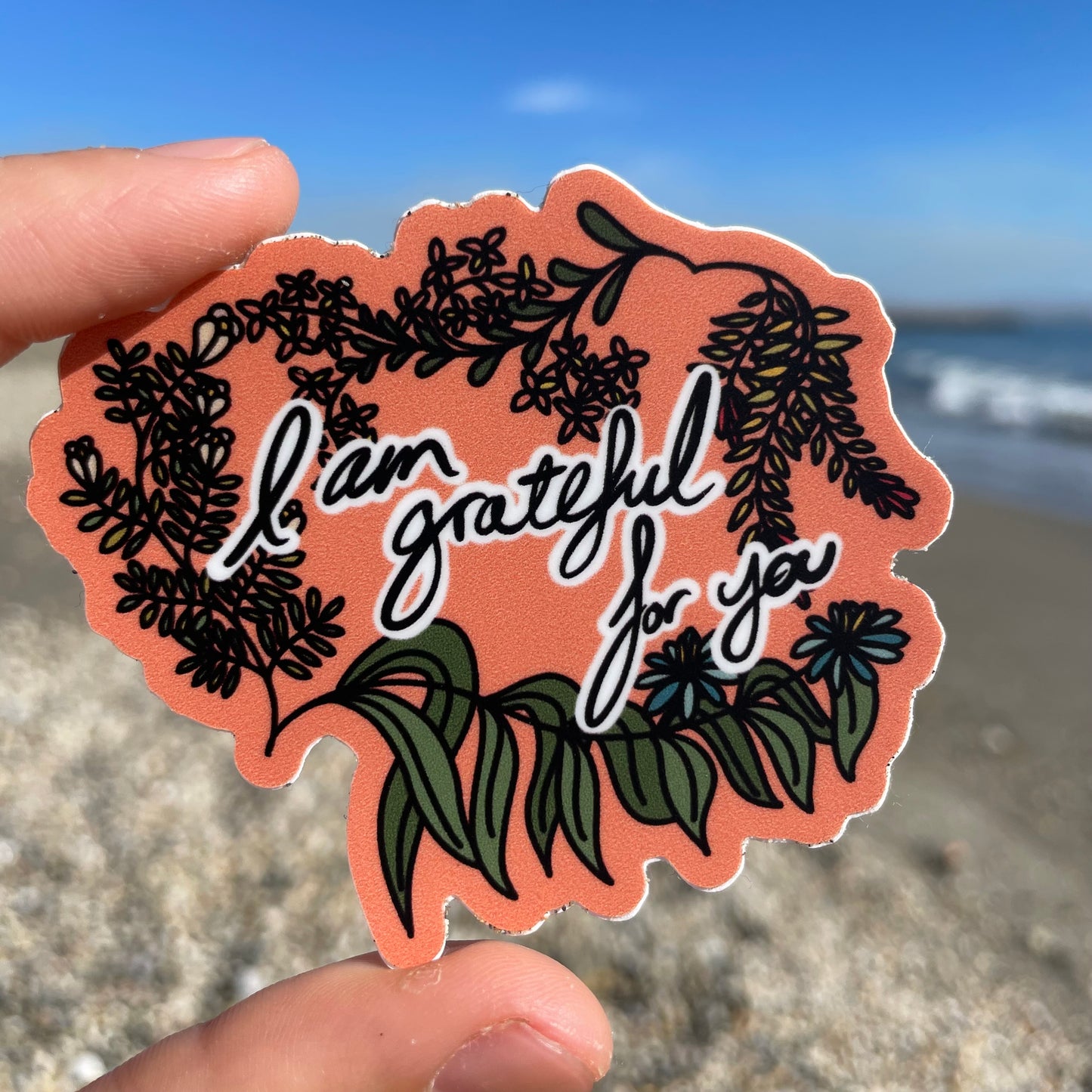 “I am grateful for you” Vinyl Sticker