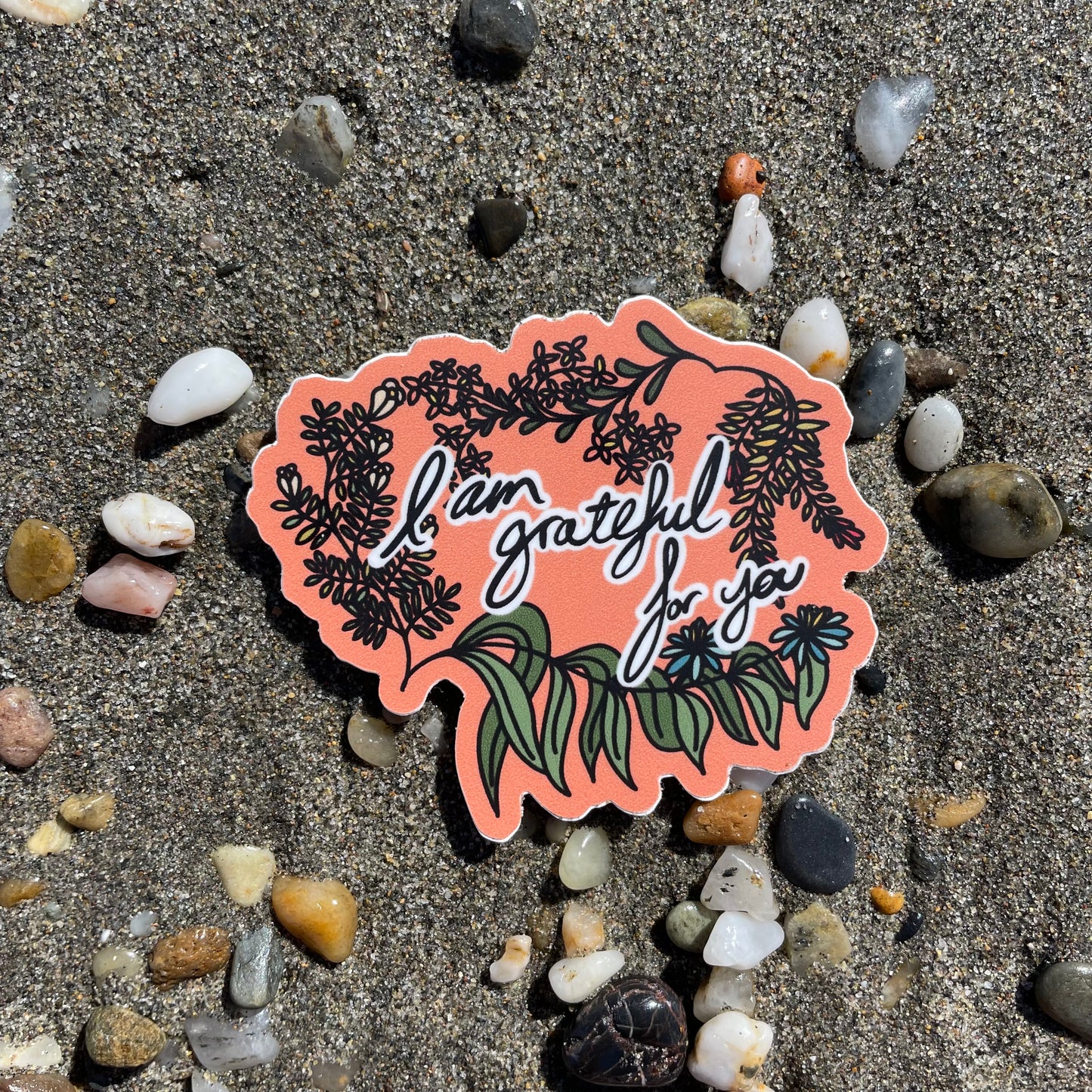 “I am grateful for you” Vinyl Sticker